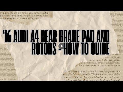 How to Replace Rear Brake Pads & Rotors on a 2016 Audi A4 (EPB Service Mode)