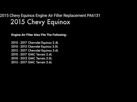 2015 Chevy Equinox Engine Air Filter Replacement PA6131