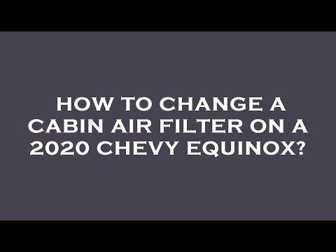 How to Replace the Cabin Air Filter on a 2020 Chevrolet Equinox
