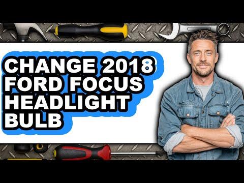 How To Change 2018 Ford Focus Headlight Bulb - Step By Step
