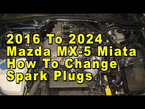 2016 To 2024 Mazda MX-5 Miata How To Change Spark Plugs With Part Numbers, Skyactiv-G 2.0L I4 Engine