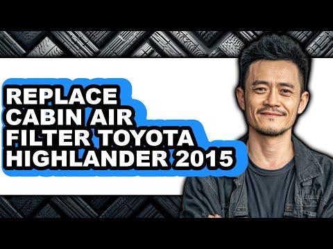 How To Replace Cabin Air Filter Toyota Highlander 2015 - Full Guide