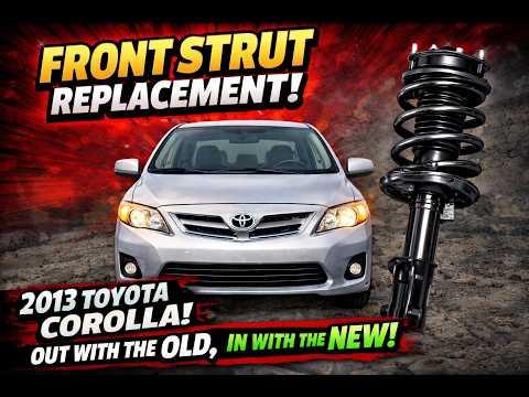 2013 Toyota Corolla front strut replacement