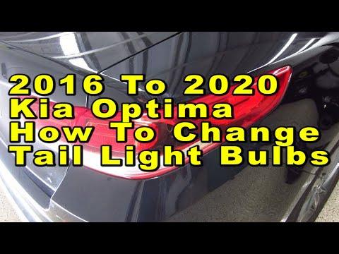 Kia Optima How To Change Tail Light Bulbs 2016 2017 2018 2019 &amp; 2020 4th Gen With Part Numbers