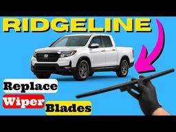 2017- 2023 Honda Ridgeline How to Replace your Wiper Blade Remove Windshield Install Replacement