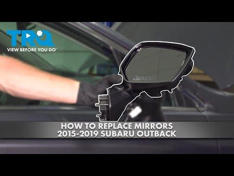 How to Replace Mirrors 2015-2019 Subaru Outback