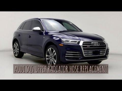 Audi SQ5 how to replace upper radiator hose