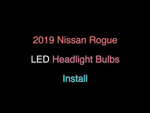 How to Install LED Headlight Bulbs on a 2019 Nissan Rogue