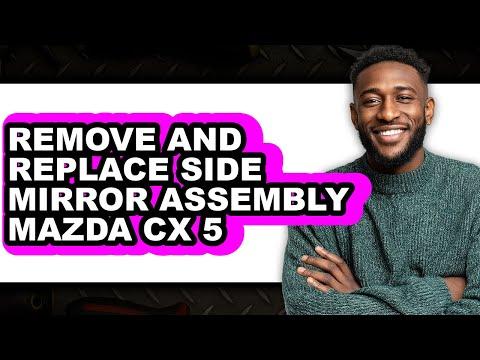 How to Replace Side View Mirrors on a 2017-2021 Mazda CX-5